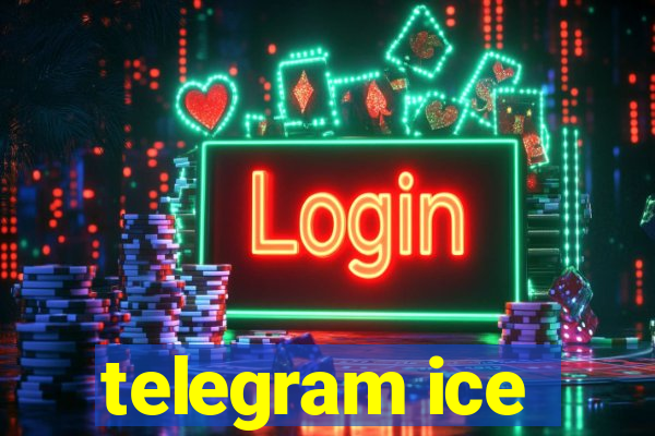 telegram ice